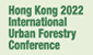 Hong Kong 2022 International Urban Forestry Conference