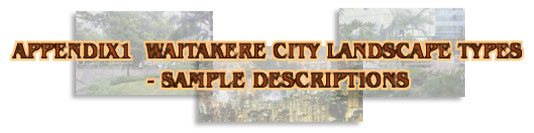 APPENDIX 1 Waitakere City Landscape Types - Sample Descriptions