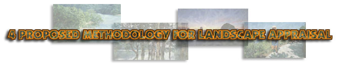 4 PROPOSED METHODOLOGY FOR LANDSCAPE APPRAISAL